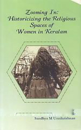 Zooming in: Historicizing the Religious Spaces of Women in Keralam