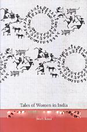 Tales of Women in India: From Slavery to Bravery