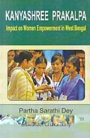 Kanyashree Prakalpa: Impact on Women Empowerment in West Bengal 