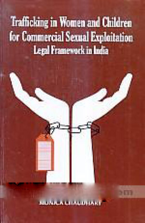 Trafficking in Women and Children for Commercial Sexual Exploitation: Legal Framework in India 