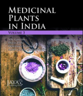 Medicinal Plant in India: Importance & Cultivation, Volume 3