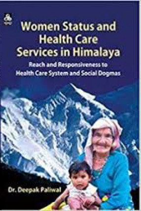 Women Status and Health Care Services in Uttarakhand Himalaya