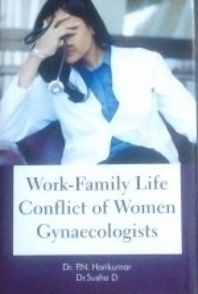 Work-Family Life Conflict of Women Gynaecologists