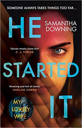 He Started It: The new psychological thriller from #1 bestselling author of My Lovely Wife
