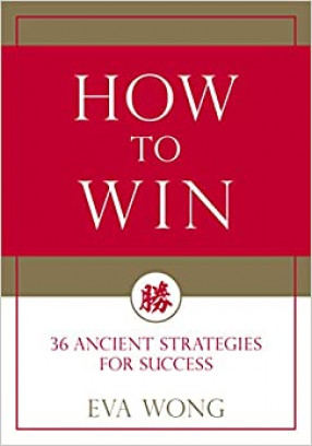 How to Win: 36 Ancient Strategies for Success