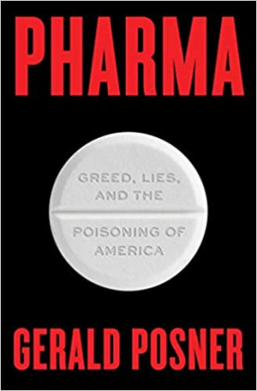 Pharma: Greed, Lies and the Poisoning of America