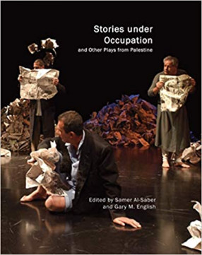 Stories under Occupation and Other Plays from Palestine