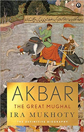 Akbar: The Great Mughal