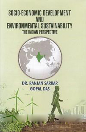 Socio-Economic Development and Environmental Sustainability: the Indian Perspective