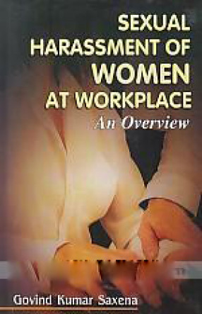 Sexual Harassment of Women at Workplace: An Overview