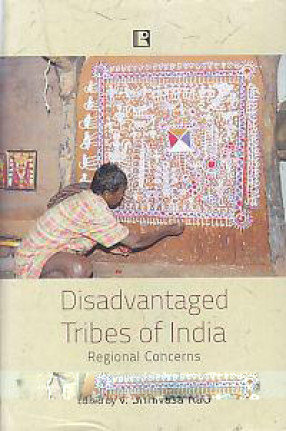 Disadvantaged Tribes of India: Regional Concerns