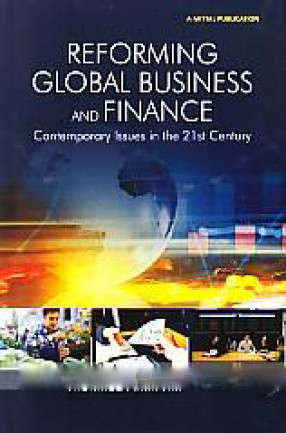 Reforming Global Business and Finance: Contemporary Issues in the 21st Century