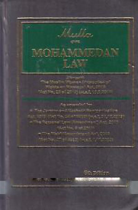 Commentary on Mohammedan Law: Most Exhaustive, Analytical and Critical Commentary on Muslim Law in India with a thorough Discussion on Sources, Schools, Muslim Sects & Sub-Sects, Conversion, Nikah, Mehr, Talaq, Guardianship, Maintenance, Gift, will, Wakf 