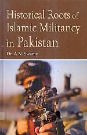 Historical Roots of Islamic Militancy in Pakistan