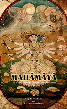 Mahamaya: the World as Power: Power as Consciousness (Chit-Shakti)