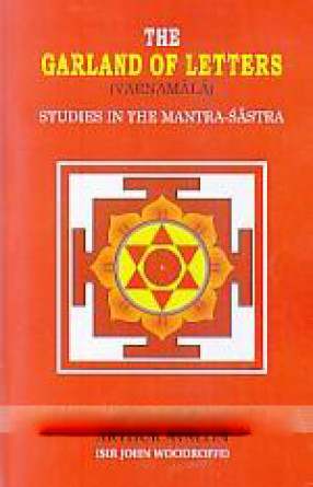 The Garland of letters: Studies in the Mantra-Sastra = Varnamala