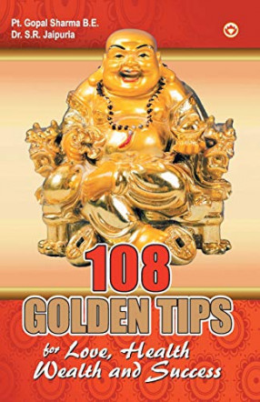 108 Golden Tips for Love, Health, Wealth and Success 