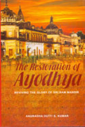 The Restoration of Ayodhya: Reviving the Glory of Sri Ram Mandir