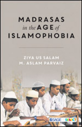 Madrasas in the Age of Islamophobia 