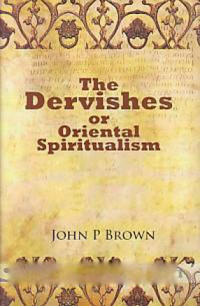 The Darvishes, or, Oriental Spiritualism