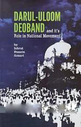 Dar-Ul-Uloom Deoband and its Role in National Movement 