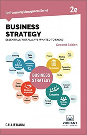 Business Strategy Essentials You Always Wanted To Know (Second Edition) (Self-Learning Management)
