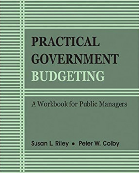 Practical Government Budgeting: A Workbook for Public Managers