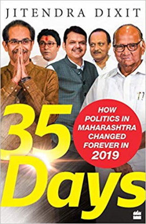 35 Days: How Politics in Maharashtra Changed Forever in 2019