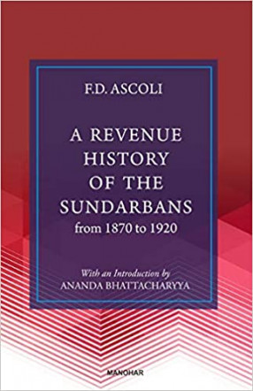 A Revenue History of the Sundarbans from 1870 to 1920
