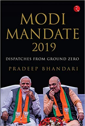 Modi Mandate 2019: Dispatches from Ground Zero