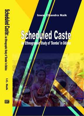 Scheduled Caste: An Ethnographic Study of 'Dombo' in Odisha