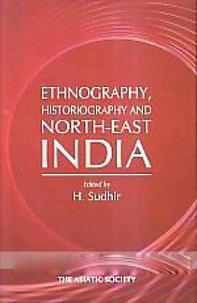 Ethnography, Historiography and North-East India 