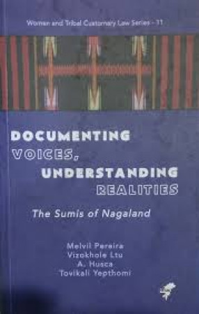 Documenting Voices, Understanding Realities: the Sumis of Nagaland