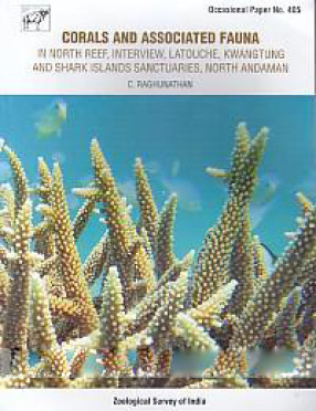 Corals and Associated Fauna: in North Reef, Interview, Latouche, Kwangtung and Shark Islands Sanctuaries, North Andaman