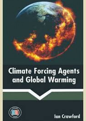 Climate Forcing Agents and Global Warming