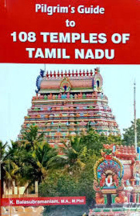 Pilgrim's Guide to 108 Temples of Tamil Nadu