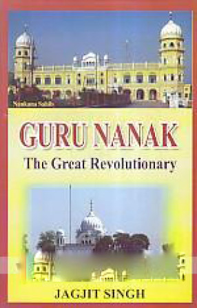 Guru Nanak: the Great Revolutionary
