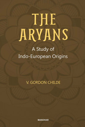 The Aryans: A Study of Indo-European Origins