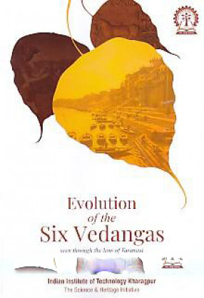 Evolution of the Six Vedangas