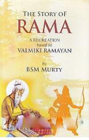 Valmiki Ramayan, or, The Story of Rama 