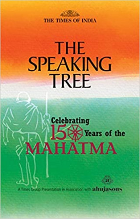 The Speaking Tree: Celebrating 15 Years of the Mahatma