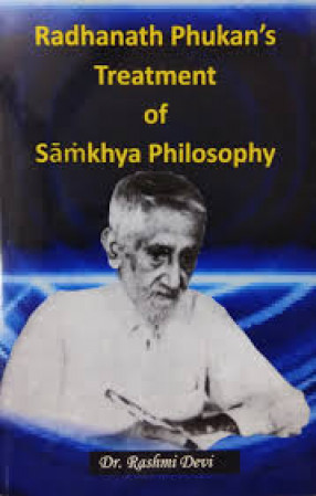 Radhanath Phukan's Treatment of Samkhya Philosophy
