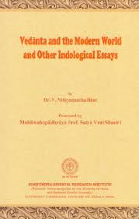 Vedanta and the Modern World and Other Indological Essays 
