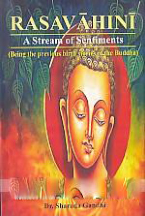 Rasavahini, A Stream of Sentiments: Being the Previous Birth Stories of the Buddha 