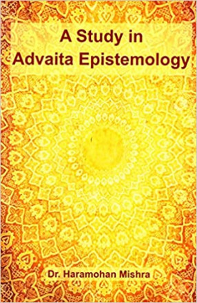 A Study in Advaita Epistemology