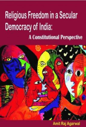 Religious Freedom in Secular Democracy of India: A Constitutional Perspective