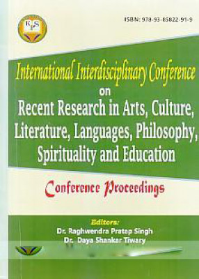 International Interdisciplinary Conference on Recent Research in Arts, Culture, Literature, Languages, Philosophy, Spirituality and Education, 3rd August, 2019