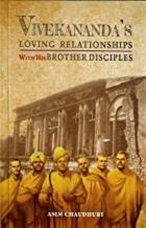 Vivekananda's Loving Relationships with his Brother Disciples: A Striking Example of Divine Love's Human Manifestations 