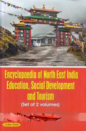 Encyclopaedia of North East India: Education, Social Development and Tourism