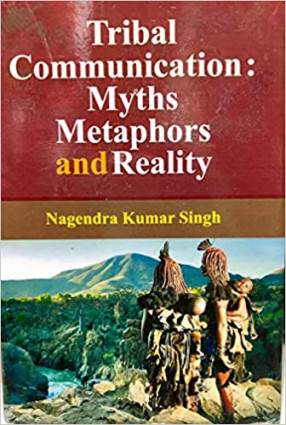 Tribal Communication: Myths, Metaphors and Reality